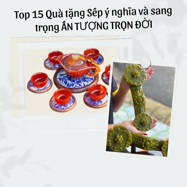 Top 15 Quà phong thủy tặng Sếp ý nghĩa và sang trọng ẤN TƯỢNG TRỌN ĐỜI