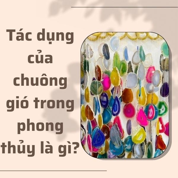 Tác dụng của Chuông gió trong phong thủy là gì