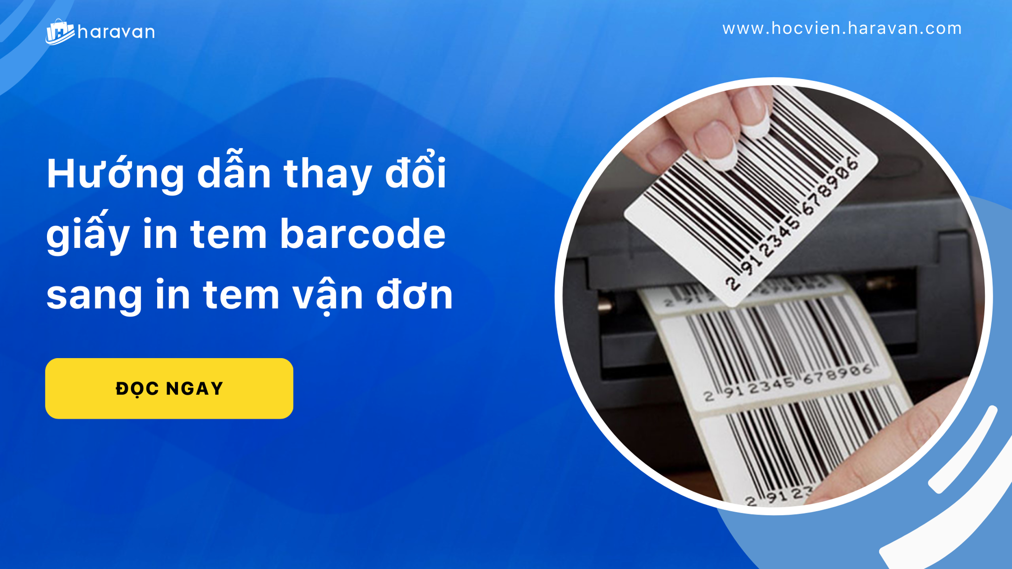 Hướng dẫn thay đổi Tem barcode sang Tem vận đơn
