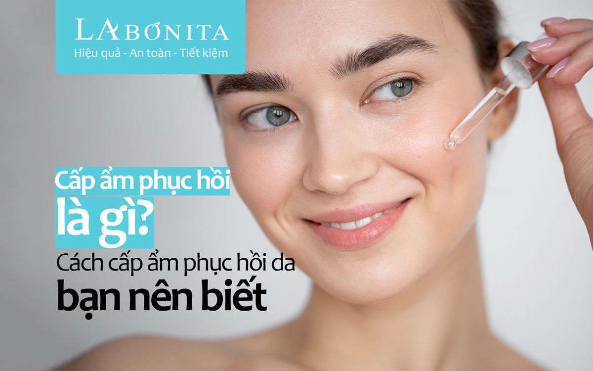 Cấp ẩm phục hồi là gì? Cách cấp ẩm phục hồi da bạn nên biết
