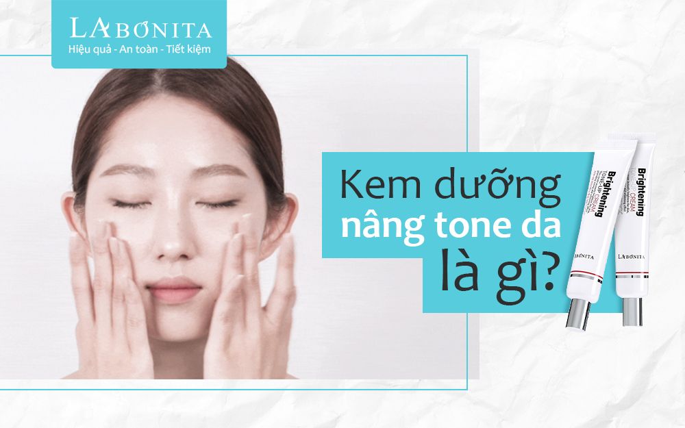 Kem dưỡng nâng tone da là gì? Đọc ngay nếu bạn muốn sử dụng