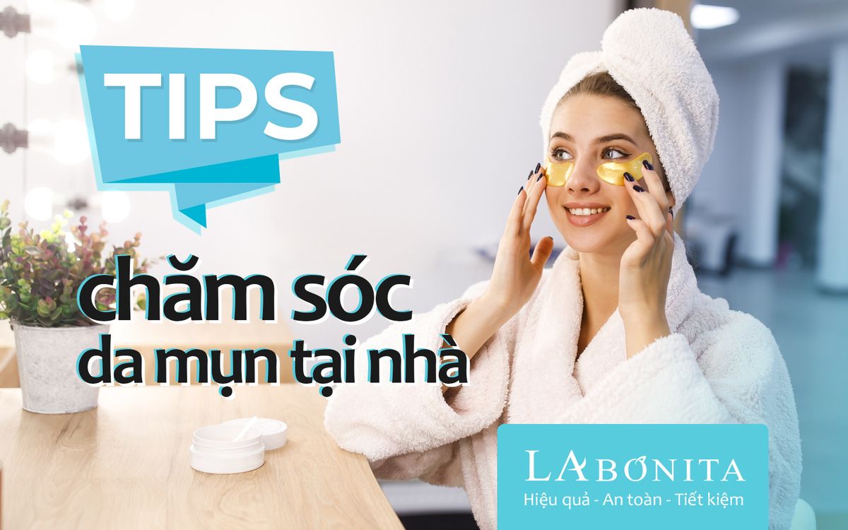 Tips chăm sóc da mụn tại nhà để làn da luôn được trắng sáng