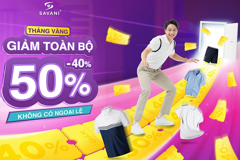 THÁNG VÀNG | TOÀN BỘ CỬA HÀNG GIẢM 40-50%