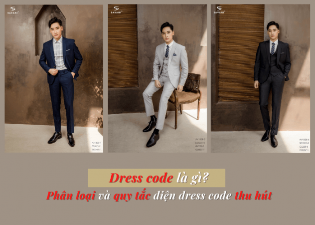 Dress code là gì? Phân loại và quy tắc diện dress code thu hút nhất