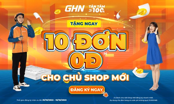 GIAO HÀNG NHANH TUNG GÓI ƯU ĐÃI TRẢI NGHIỆM - TẶNG NGAY 10 ĐƠN 0 ĐỒNG