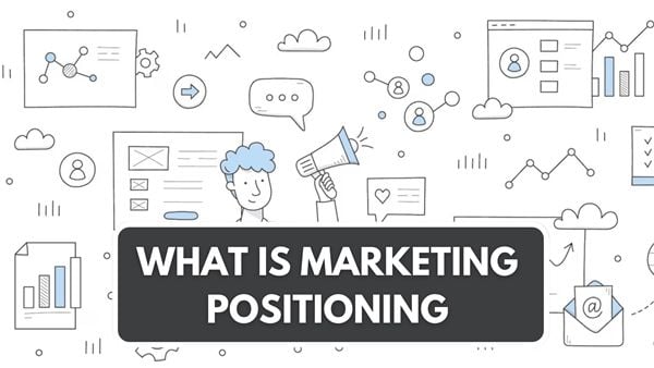 Định vị thị trường là gì? Hướng dẫn shop các bước chi tiết