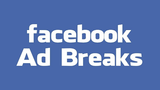 Ads break là gì? Cách kiếm tiền từ video Facebook đơn giản