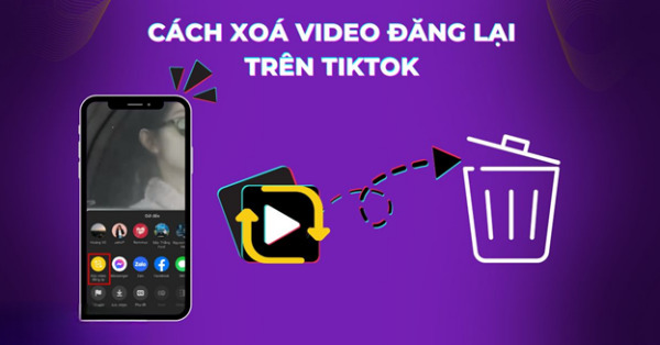 Cách xóa video đăng lại trên TikTok nhanh và chi tiết