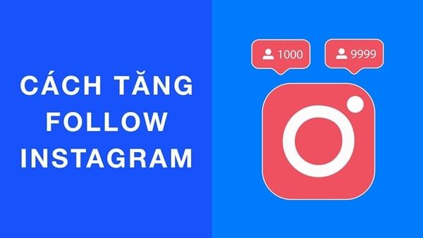 17 cách tăng follow Instagram đạt số “khủng” năm 2025