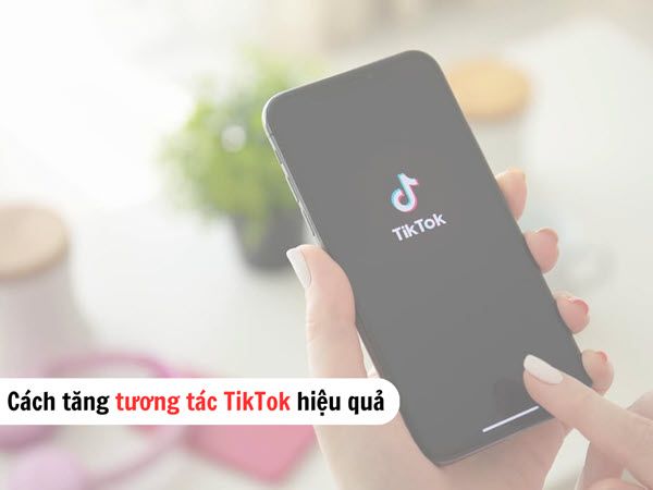 12 cách tăng tương tác TikTok giúp shop ra đơn liên tục