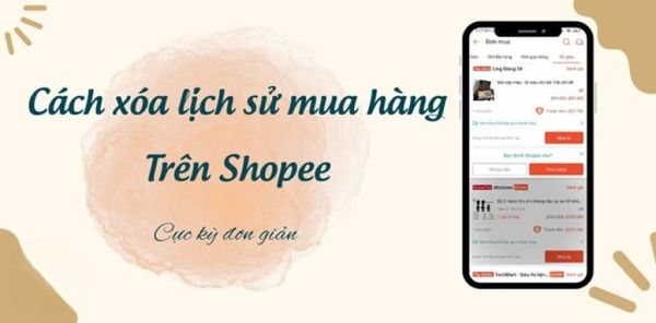 Cách xóa đơn hàng đã mua trên Shopee nhanh chóng, dễ dàng
