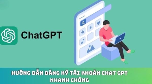 Cách đăng ký và đăng nhập Chat GPT miễn phí tại Việt Nam