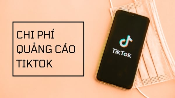 Chi phí quảng cáo TikTok bao nhiêu? Cách tối ưu cho shop mới