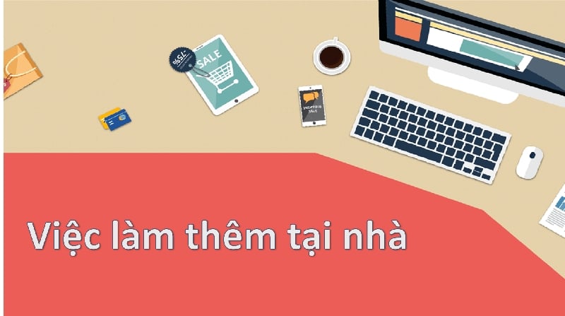 TOP 12 công việc làm thêm tại nhà không vốn, siêu lợi nhuận