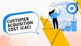 Customer Acquisition Cost là gì? Cách cải thiện chỉ số CAC