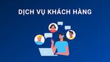 Dịch vụ khách hàng là gì? 6 yếu tố tạo nên dịch vụ hoàn hảo