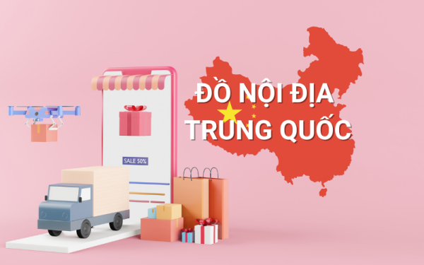 Hàng nội địa Trung tốt không? 4 Cách mua hàng nội địa Trung Quốc – GHN.VN  Giao Hàng Nhanh