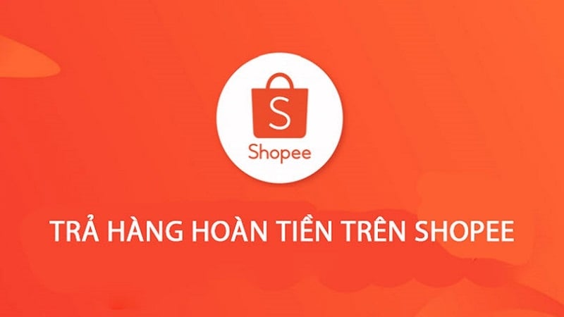 Chính sách đổi trả hàng và hoàn tiền Shopee mới nhất 2025