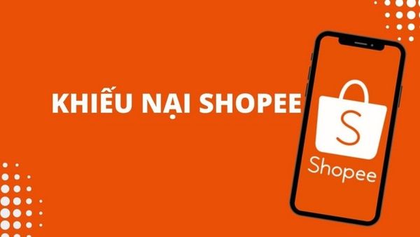Cách khiếu nại Shopee cho người bán và người mua mới nhất
