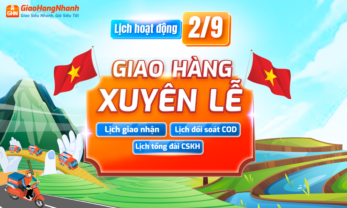 GIAO HÀNG NHANH HOẠT ĐỘNG XUYÊN LỄ QUỐC KHÁNH 02/09