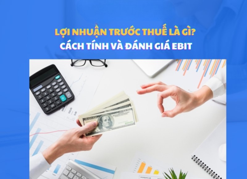 Lợi nhuận trước thuế là gì? Khái niệm, ý nghĩa và cách tính