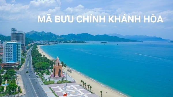 Mã bưu chính Khánh Hòa là gì? Mã zip Khánh Hòa mới nhất