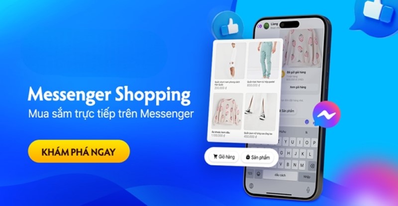 Messenger Shopping là gì? Xu hướng giúp shop có triệu đơn