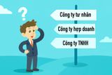 Các loại hình doanh nghiệp phổ biến ở Việt Nam shop nên biết