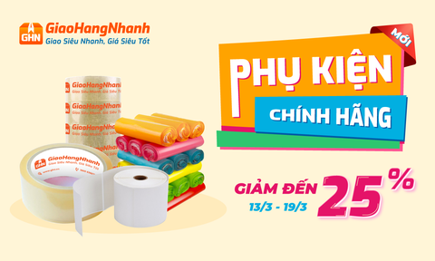 GIẢM ĐẾN 25% - KHI MUA PHỤ KIỆN CHÍNH HÃNG GIAOHANGNHANH