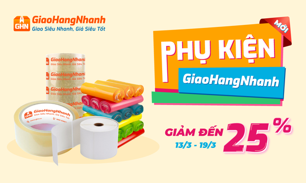 GIẢM ĐẾN 25% - KHI MUA PHỤ KIỆN CHÍNH HÃNG GIAOHANGNHANH