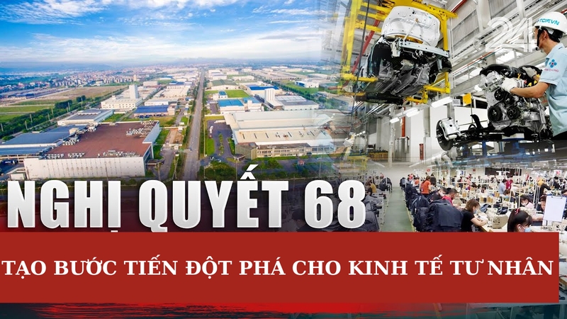 Tìm hiểu 8 hỗ trợ của Nghị quyết 68 dành cho kinh tế tư nhân