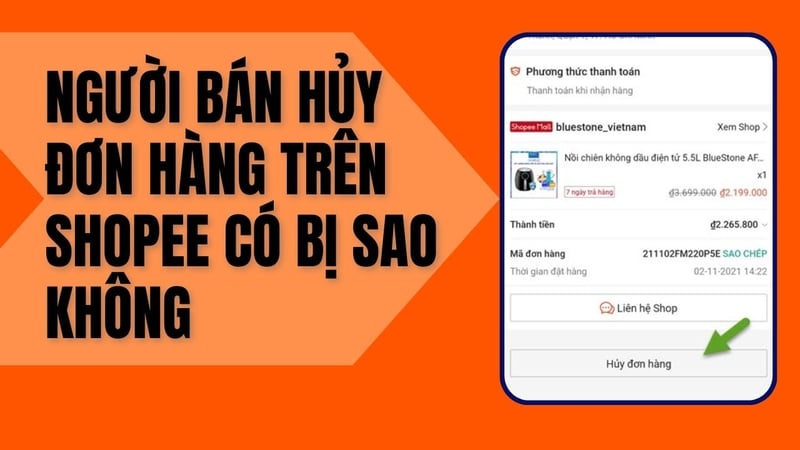 Người bán hủy đơn hàng trên Shopee có sao không? Lưu ý cần biết