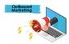 Outbound Marketing là gì, còn phù hợp với shop online không?