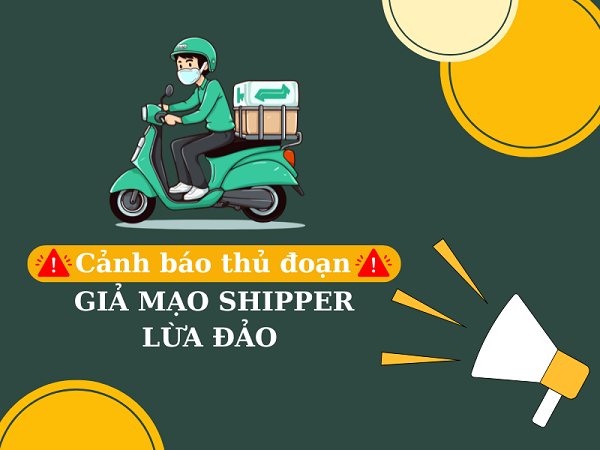 Cảnh giác thủ đoạn shipper lừa đảo và 7 cách phòng tránh