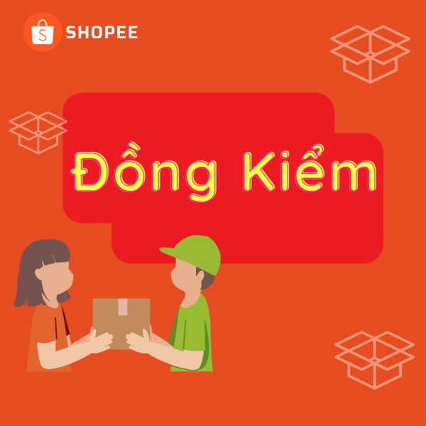 Shopee Đồng Kiểm - Hỗ trợ người mua kiểm tra hàng trước khi nhận