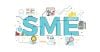 SME là gì? Cơ hội và thách thức khi là doanh nghiệp SME