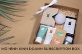 Subscription Box là gì? Làm sao để kinh doanh thành công?