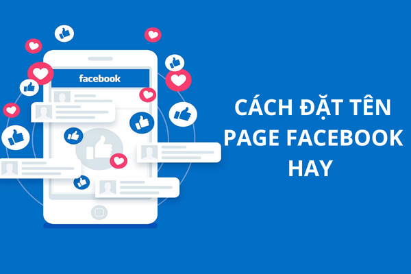 Cách đặt tên page Facebook hay, giúp kinh doanh hiệu quả