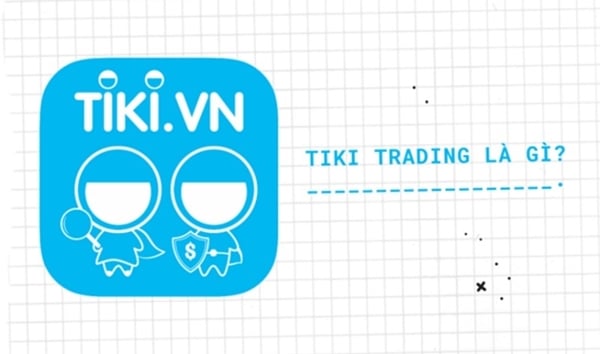 Tiki Trading là gì, có uy tín không? Cách mua hàng an toàn