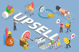 Upsell là gì? 7 cách upsell hiệu quả, khéo léo ít shop biết
