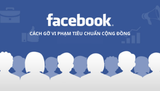 Cách gỡ vi phạm tiêu chuẩn cộng đồng Facebook đơn giản 2025