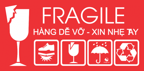 Hàng dễ vỡ thường có ký hiệu tiếng Anh là “Fragile” trên mỗi bao bì của đơn hàng.