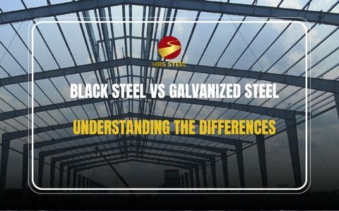 Black steel vs galvanized steel: Understanding the differences