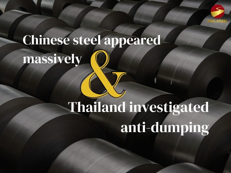 Thailand investigates the anti-dumping of Chinese steel – MRS STEEL