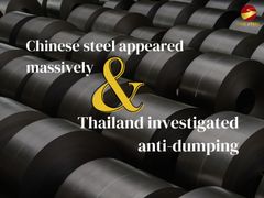 Thailand investigates the anti-dumping of Chinese steel