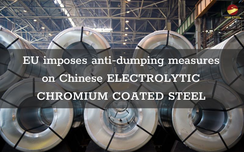 EU imposes anti-dumping measures on Chinese electrolytic chromium-coated steel