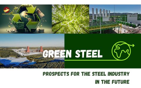 Green steel - prospects of the steel industry in the future