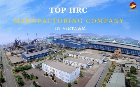 Top HRC manufacturing company in Vietnam