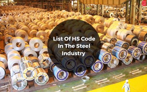 Total The Most Popular HS Codes For Steel In 2023