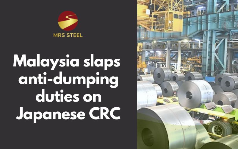 Malaysia slays anti-dumping duty on CRC imported from Japan